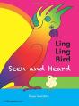 Ling Ling Bird Seen And Heard - Preview