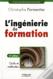 L'Ingénierie De Formation ; Outils Et Méthodes (2e Édition)