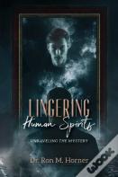 Lingering Human Spirits