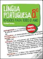 Língua Portuguesa 8º - Revisões para todo o Ano