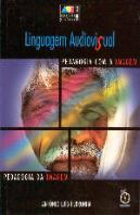Linguagem Audiovisual: Pedagogia com a Imagem - Pedagogia da Imagem