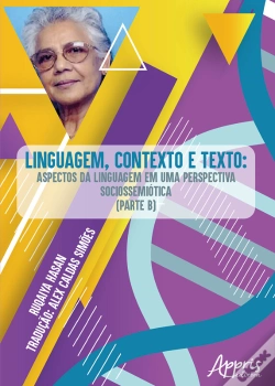 Capa do artigo Linguagem, Contexto E Texto: Aspectos Da Linguagem Em Uma Perspectiva Socio-Semiótica (Parte B)
