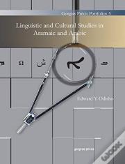 Linguistic And Cultural Studies In Aramaic And Arabic