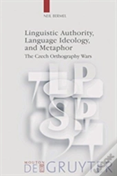 Linguistic Authority, Language Ideology, And Metaphor
