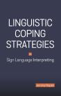 Linguistic Coping Strategies In Sign Language Interpreting - Preview