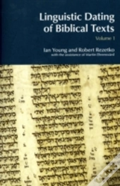 Linguistic Dating Of Biblical Texts: Vol 1