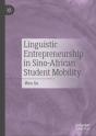 Linguistic Entrepreneurship In Sino-African Student Mobility - Preview