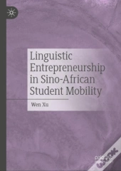 Linguistic Entrepreneurship In Sino-African Student Mobility