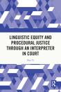 Linguistic Equity And Procedural Justice Through An Interpreter In Court - Preview