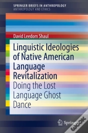Capa do artigo Linguistic Ideologies Of Native American Language Revitalization