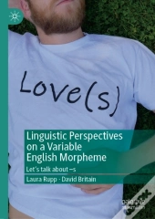 Linguistic Perspectives On A Variable English Morpheme
