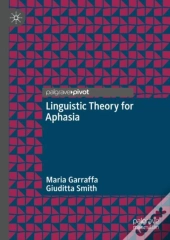 Linguistic Theory For Aphasia