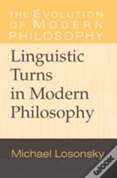 Linguistic Turns In Modern Philosophy