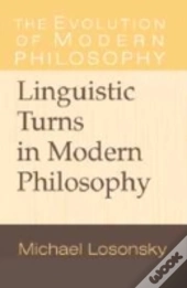 Linguistic Turns In Modern Philosophy