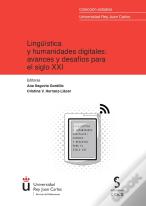 Lingüística Y Humanidades Digitales: Avances Y Desafíos Para