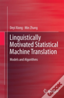 Linguistically Motivated Statistical Machine Translation