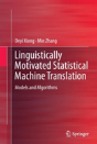 Linguistically Motivated Statistical Machine Translation - Preview