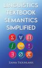 Linguistics Textbook: Semantics Simplified - Preview