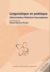 Linguistique Et Poétique ; L'Énonciation Littéraire Francophone