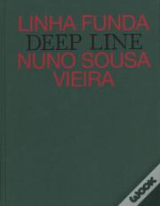 Linha Funda / Deep Line