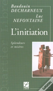 L'Initiation ; Splendeurs Et Misères