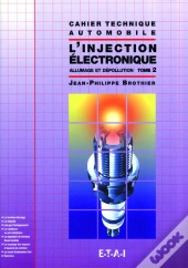 L'Injection Électronique T.2 ; Allumage Et Dépollution