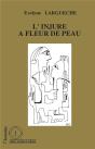 L'Injure A Fleur De Peau - Preview