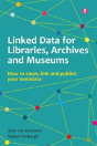 Linked Data For Libraries, Archives And Museums - Preview