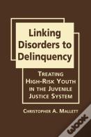 Linking Disorders To Delinquency