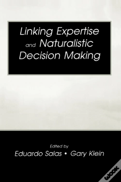 Capa do artigo Linking Expertise And Naturalistic Decision Making