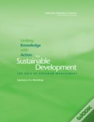 Linking Knowledge With Action For Sustainable Development