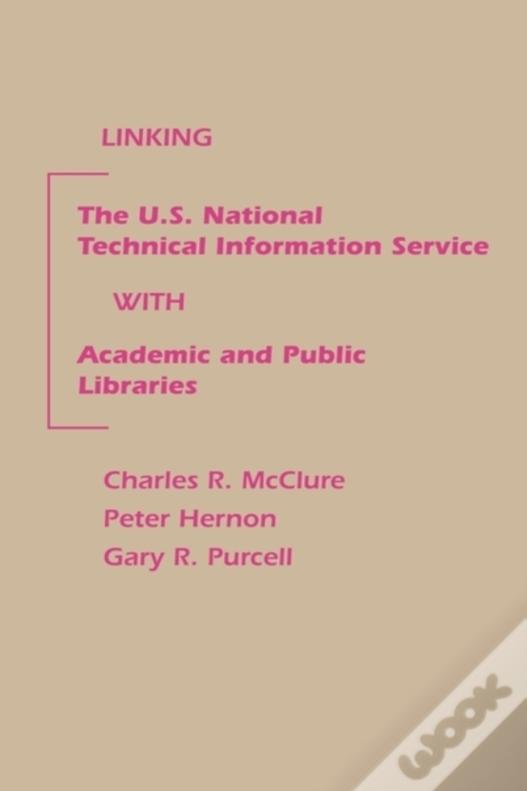 Linking The U.S. National Technical Information Service With Academic And Public Libraries