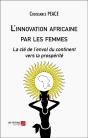 L'Innovation Africaine Par Les Femmes - La Cle De Lenvol Du Continent Vers La Prosperite - Preview