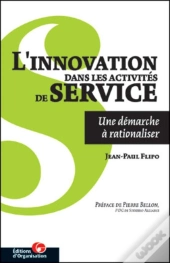 L'Innovation Dans Les Activités De Service : Une Démarche À Rationaliser
