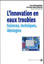 L'Innovation En Eau Trouble ; Sciences Techniques Idéologies - Preview