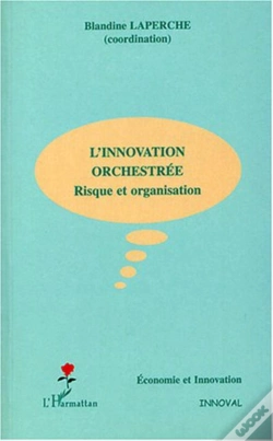 Capa do artigo L'Innovation Orchestree ; Risque Et Organisation