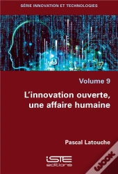 L'Innovation Ouverte, Une Affaire Humaine