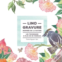 Capa do artigo Linogravure Inspirée De La Nature ; Les Techniques Et Plus De 80 Modèles