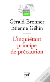L'Inquiétant Principe De Précaution