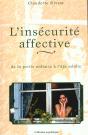 L'Insecurite Affective ; De La Petite Enfance A L'Age Adulte - Preview