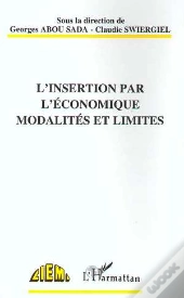 L'Insertion Par L'Economie ; Modalites Et Limites