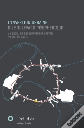L'Insertion Urbaine Du Boulevard Périphérique