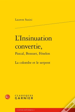 Capa do artigo L'Insinuation Convertie, Pascal, Bossuet, Fénelon ; La Colombe Et Le Serpent