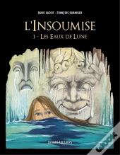 L'Insoumise T.1 ; Les Eaux De Lune