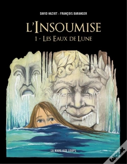 Capa do artigo L'Insoumise T.1 ; Les Eaux De Lune