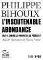 L'Insoutenable Abondance : Faut-Il Croire Les Prophètes Du Progrès ? - Preview