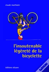 L'Insoutenable Legerete De La Bicyclette