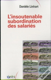 L'Insoutenable Subordination Des Salariés
