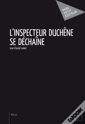 L'Inspecteur Duchene Se Dechaine