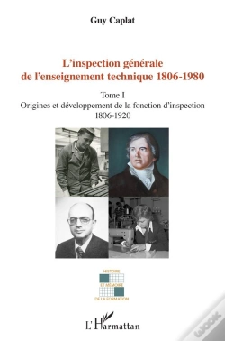 Capa do artigo L'Inspection Générale De L'Enseignement Technique 1806-1980 T.4 ; Textes Et Documents